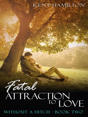 cover image of Fatal Attraction to Love